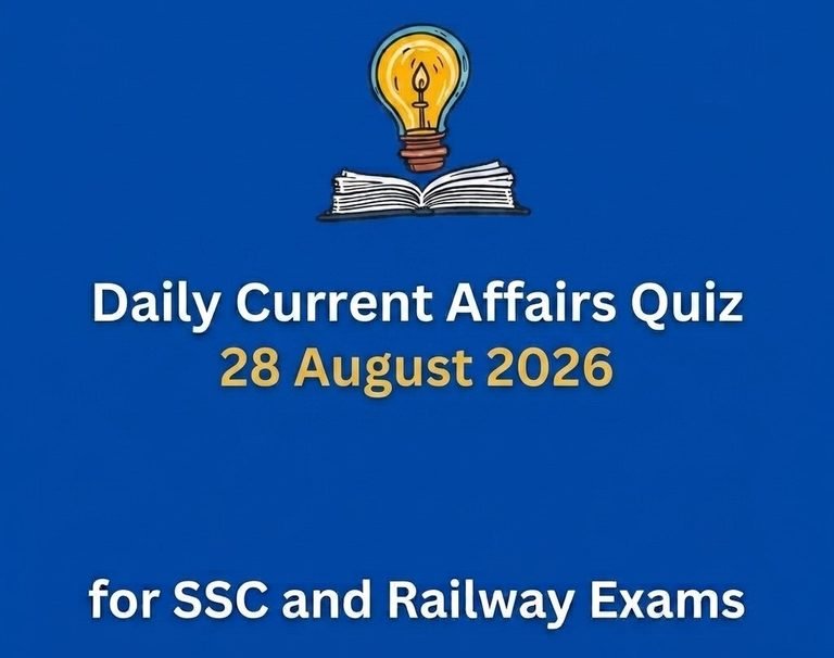 Daily Current Affairs Quiz 28 August 2026 for SSC and Railway Exams
