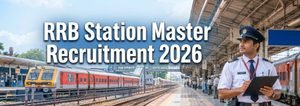 RRB Station Master Recruitment 2026: CEN 08/2026, 1,265 Vacancies and Exam Details